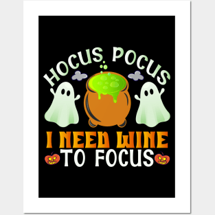 Hocus Pocus I Need Wine To Focus Posters and Art
